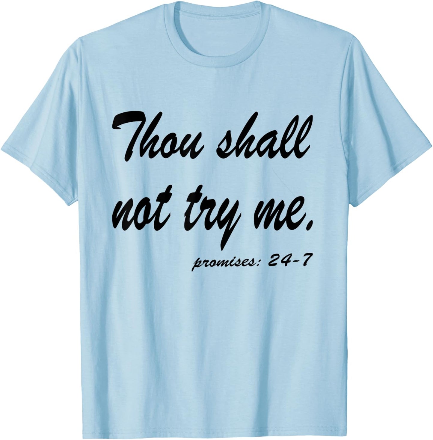 Funny Quotes Thou Shall Not Try Me T-Shirt - T-Shirt | Light Blue