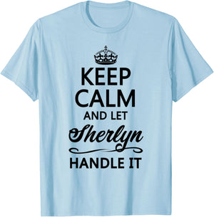 KEEP CALM and let SHERLYN Handle It | Funny Name Gift T-Shirt - T-Shirt | Light Blue