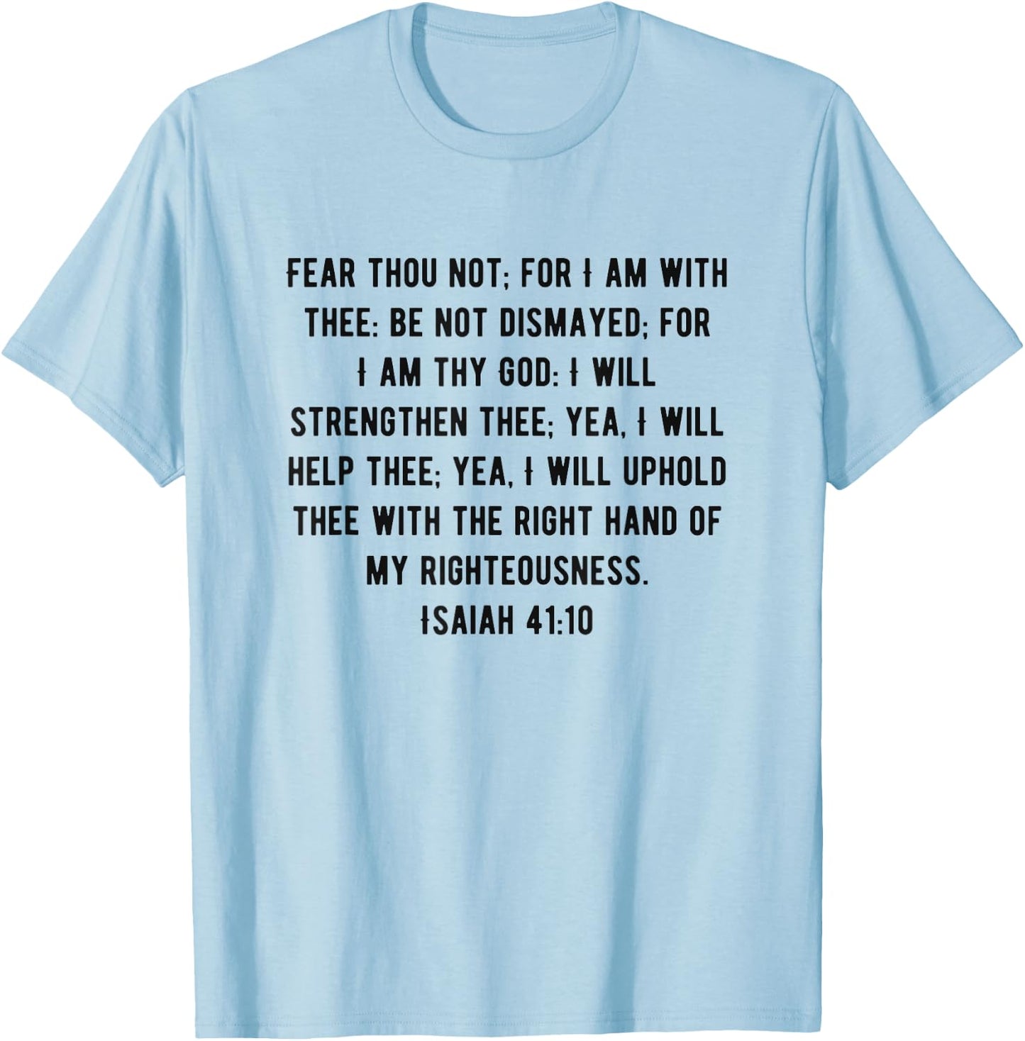 KJV Bible Verse Isaiah 41:10 T-Shirt - T-Shirt | Light Blue