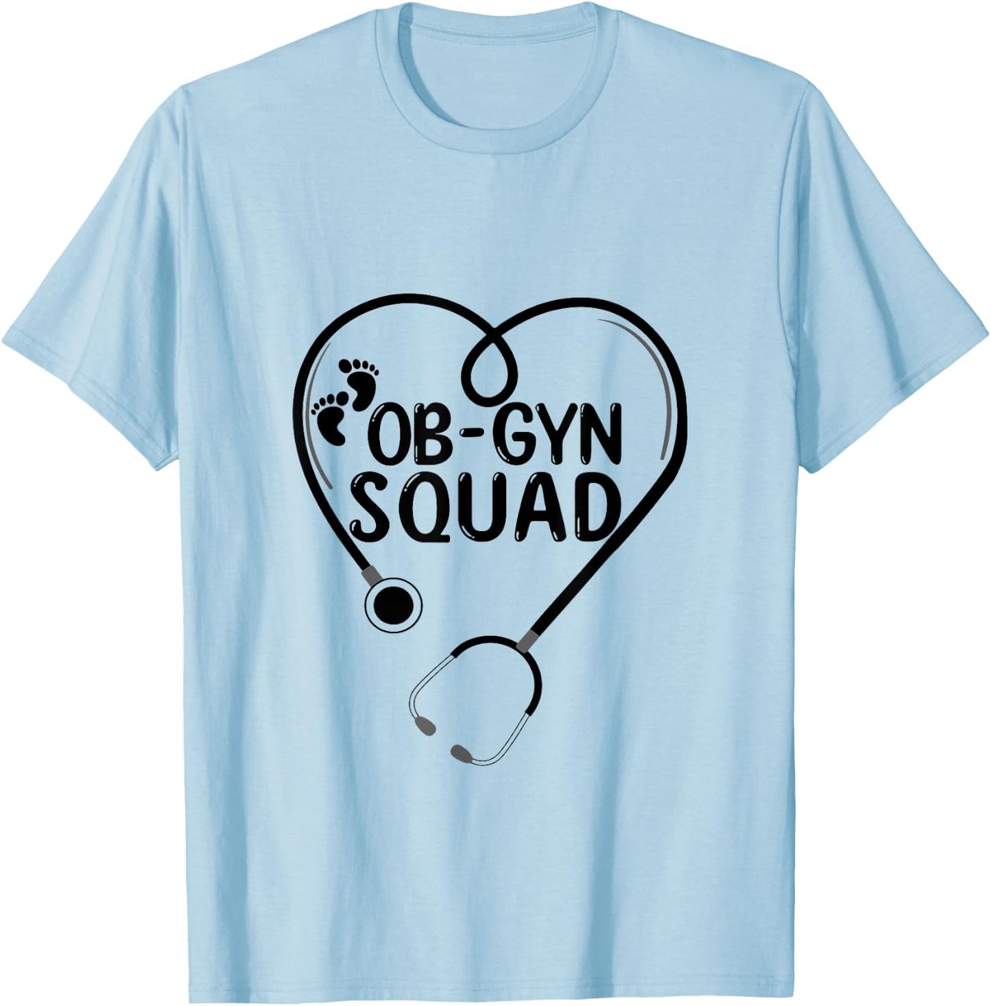 Ob-Gyn Squad Obstetrician Gynecologist OB GYN Nurse life T-Shirt - T-Shirt | Light Blue