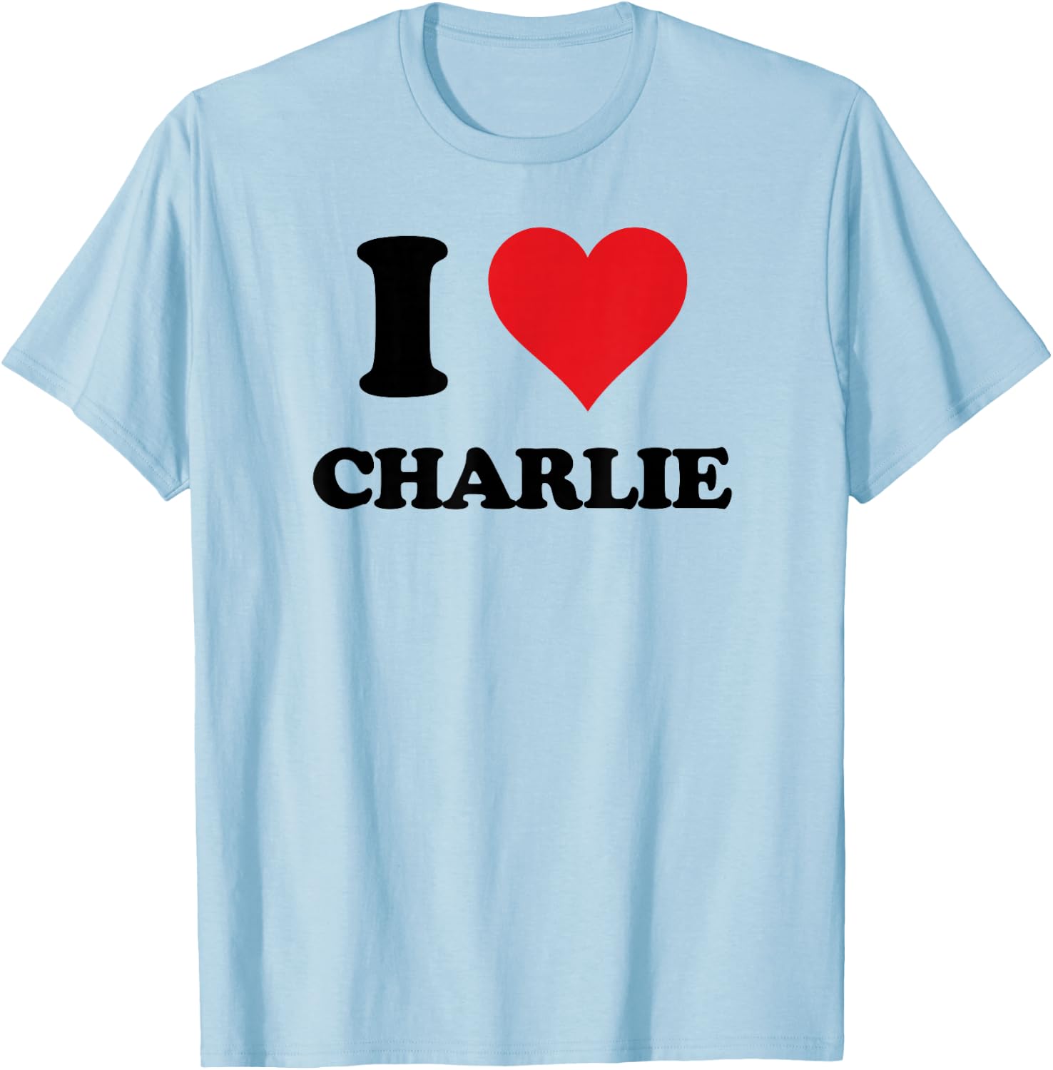 I Heart Charlie First Name I Love Personalized Stuff T-Shirt - T-Shirt | Light Blue