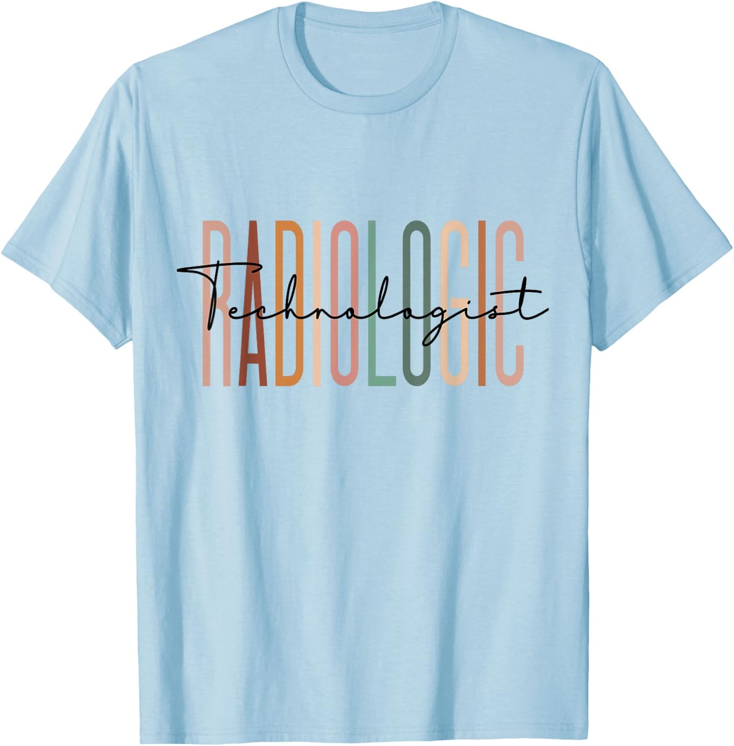 Radiologic Technologist Radiology X-Ray Rad Tech T-Shirt - T-Shirt | Light Blue