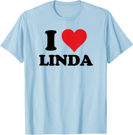 I Heart Linda First Name I Love Personalized Stuff T-Shirt - T-Shirt | Light Blue