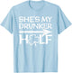 St Patricks Day Matching Shirt - She's My Drunker Half Gift T-Shirt - T-Shirt | Light Blue