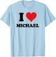 I Heart Michael First Name I Love Personalized Stuff T-Shirt - T-Shirt | Light Blue