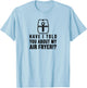 Have I told you about my AIR FRYER Crispy Food Lovers T-Shirt - T-Shirt | Light Blue