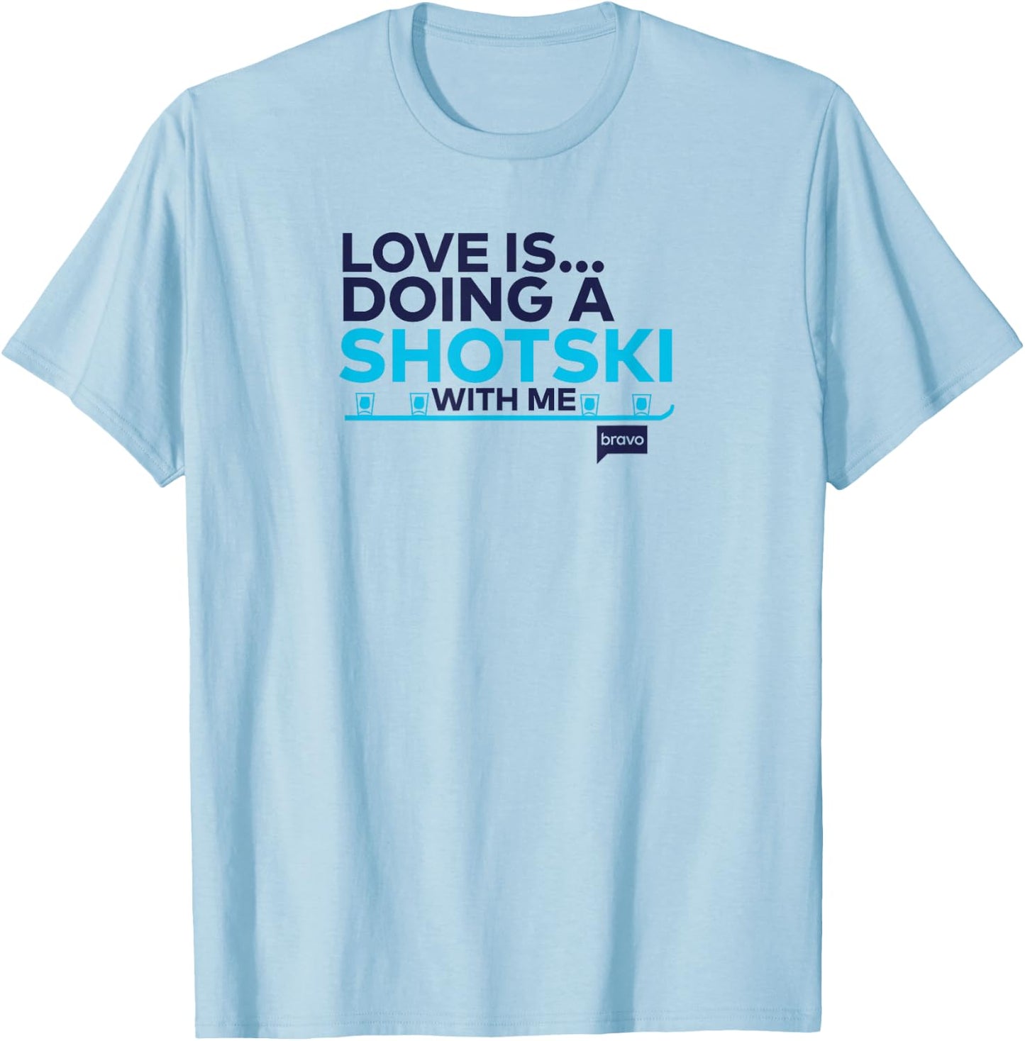 Bravo Watch What Happens Live Love Is... Shotski T-Shirt - T-Shirt | Light Blue