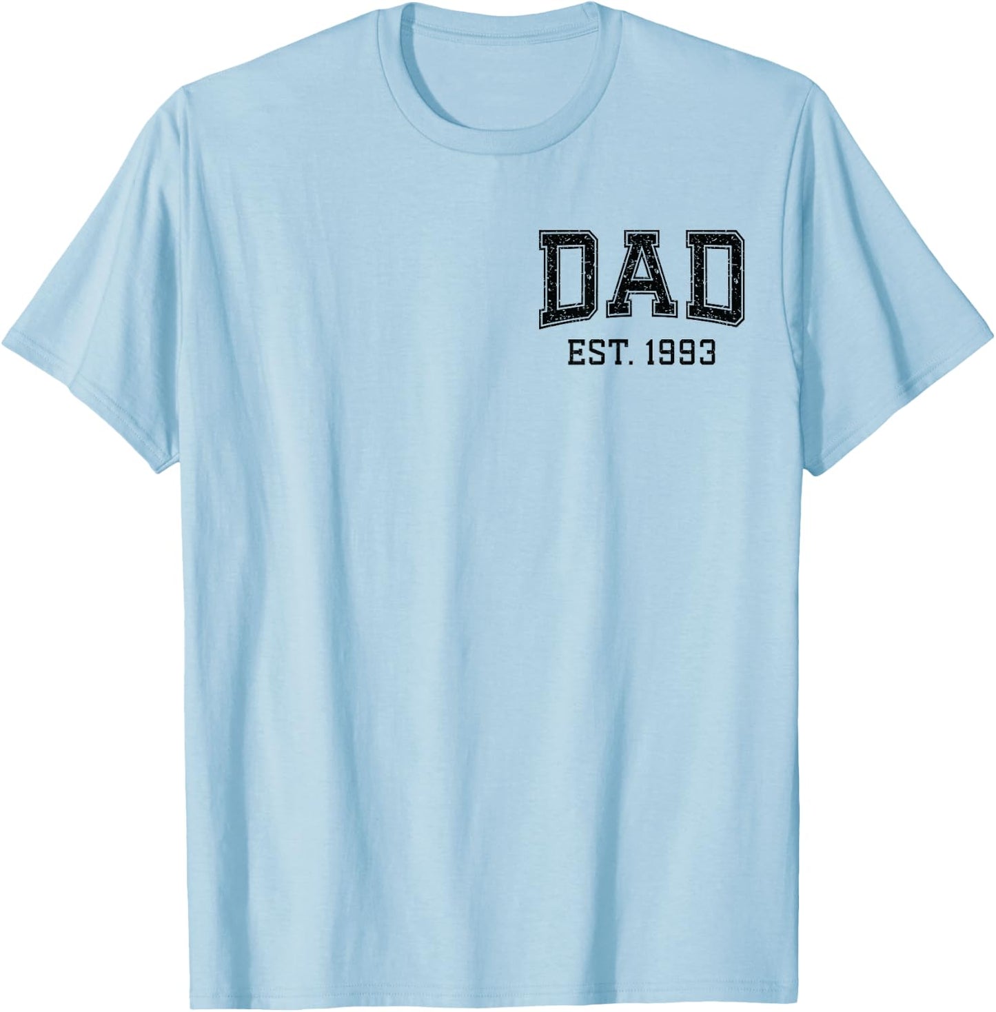 Dad Est 1993 Custom Dad Personalized Husband Father Grandpa T-Shirt - T-Shirt | Light Blue