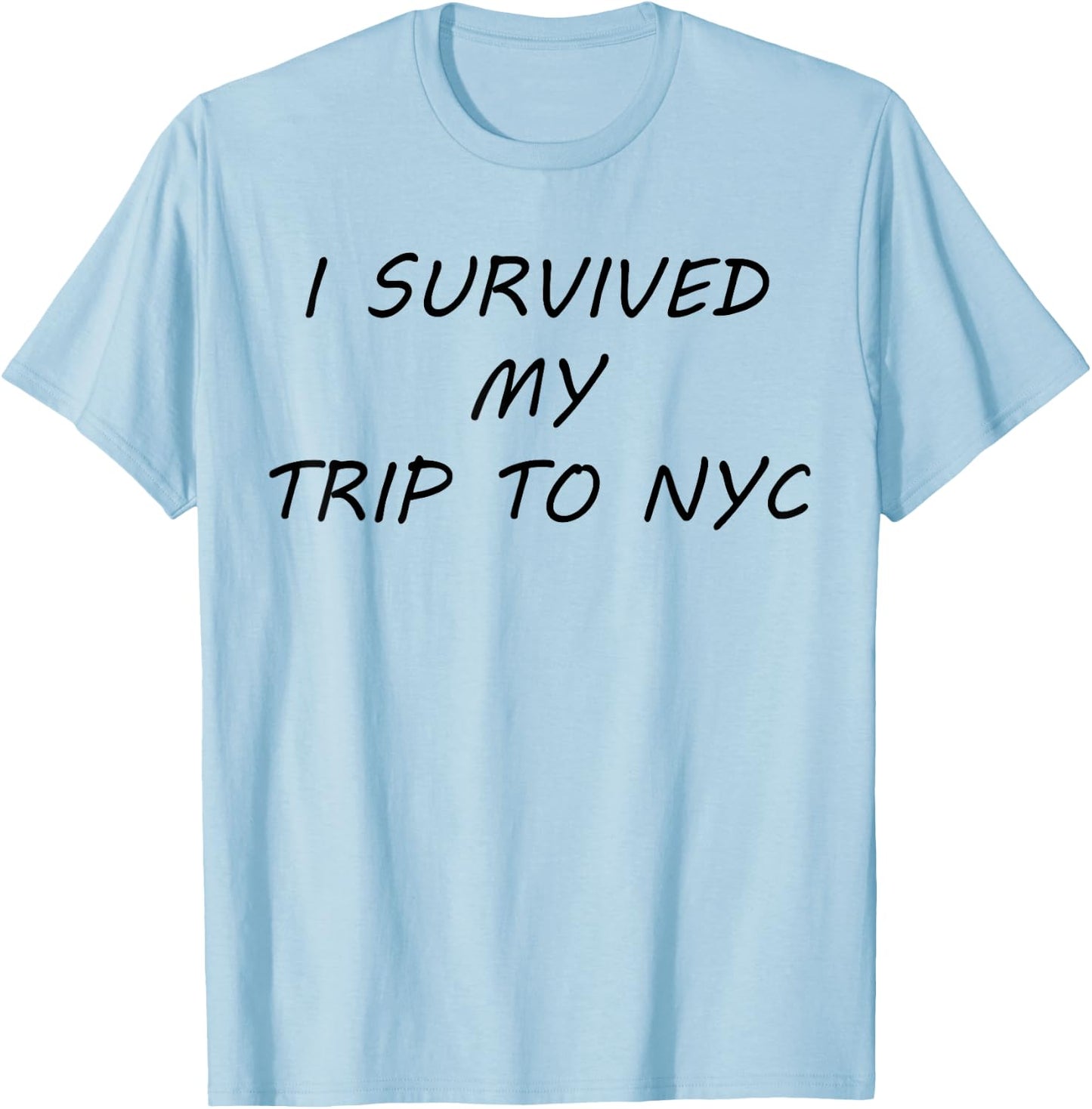 I Survived My Trip to NYC T-Shirt - T-Shirt | Light Blue