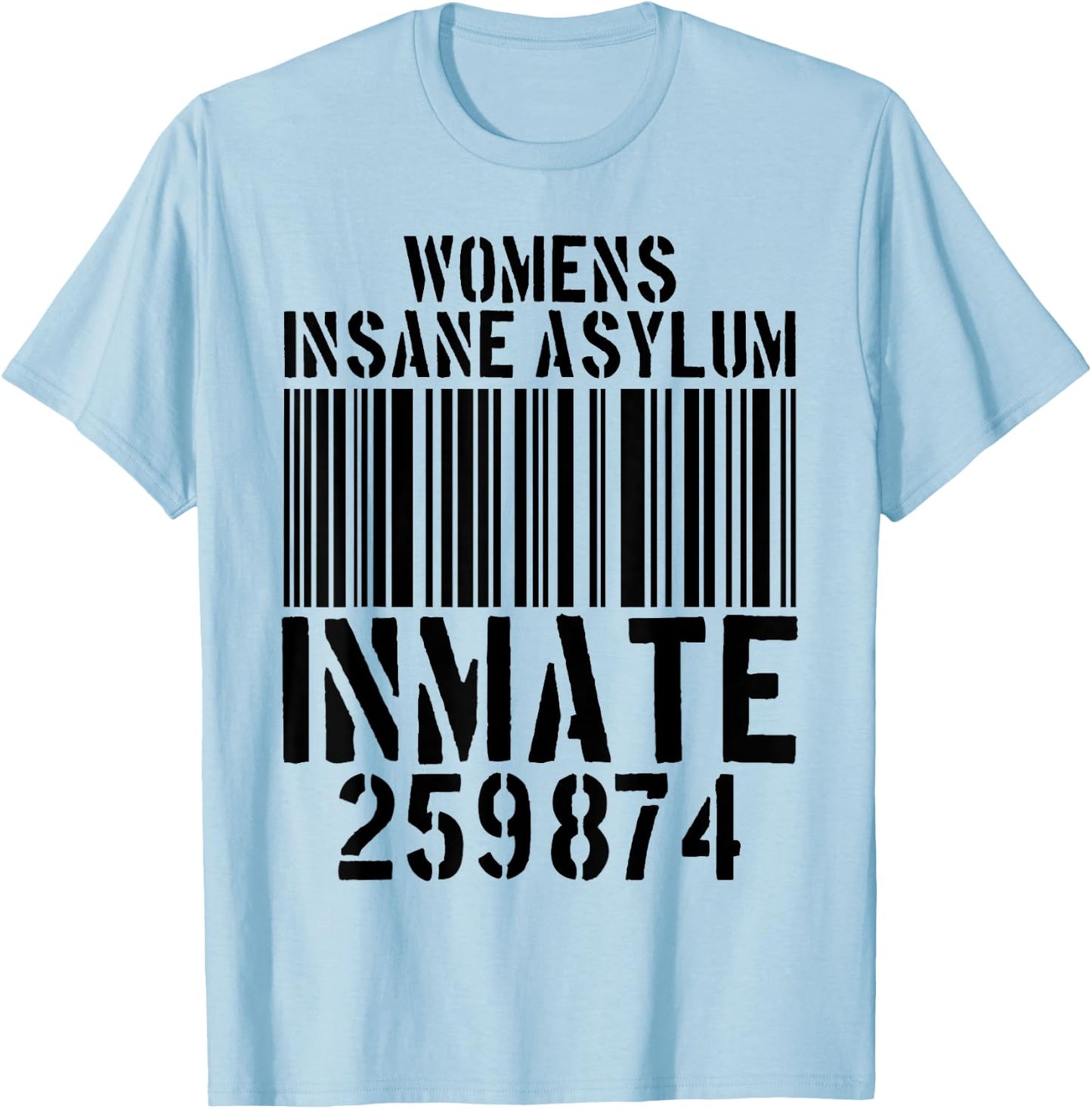 Insane Asylum Inmate T-Shirt - T-Shirt | Light Blue