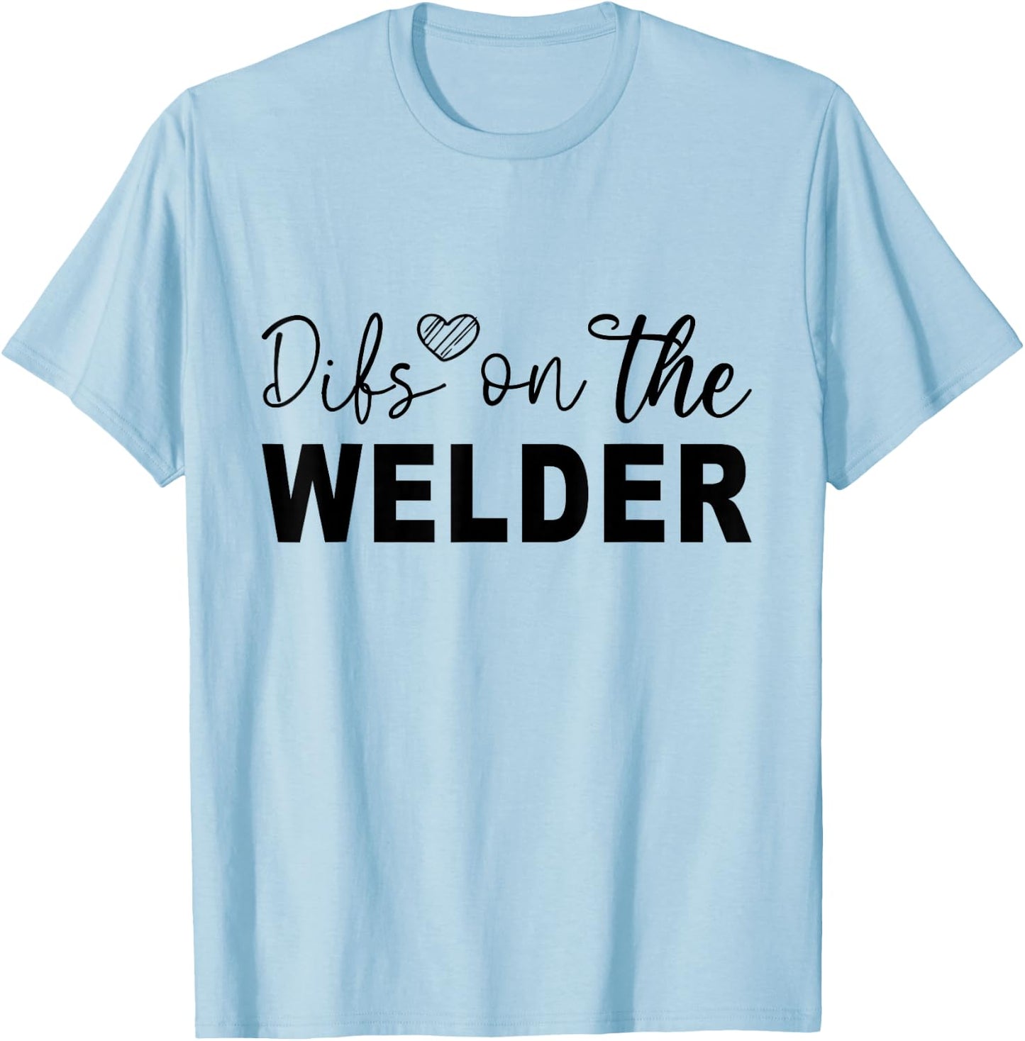 Funny sarcastic Dibs on the Welder Essential T-Shirt - T-Shirt | Light Blue