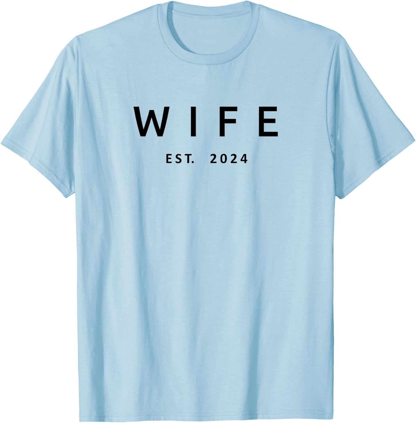 Wife Est. 2024, Wedding, Married Couple Husband Wife T-Shirt - T-Shirt | Light Blue