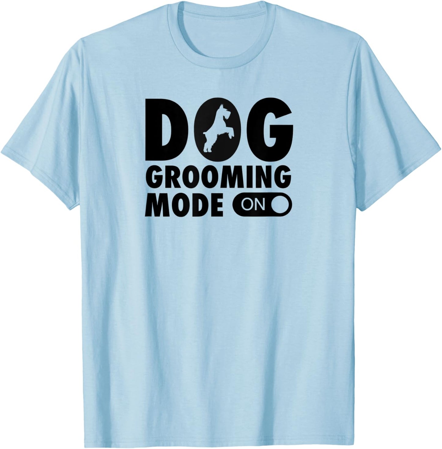 Dog Grooming Mode On Funny Cute Pet Groomer T-Shirt - T-Shirt | Light Blue