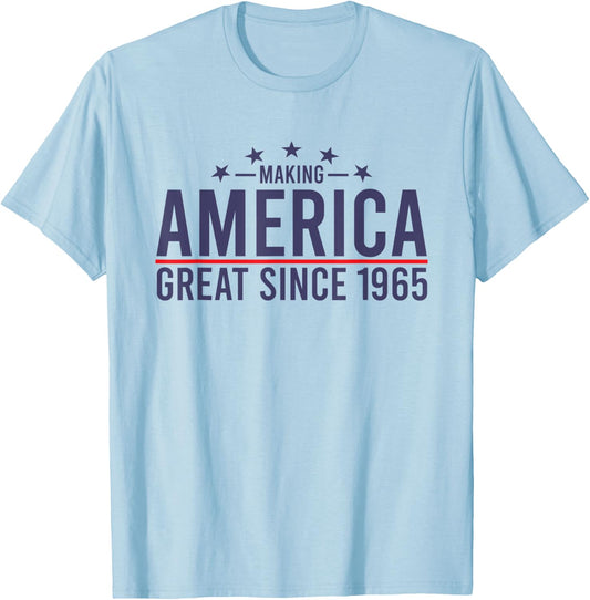 Funny Making America Great Since 1965 Design, 57th Birthday T-Shirt - T-Shirt | Light Blue