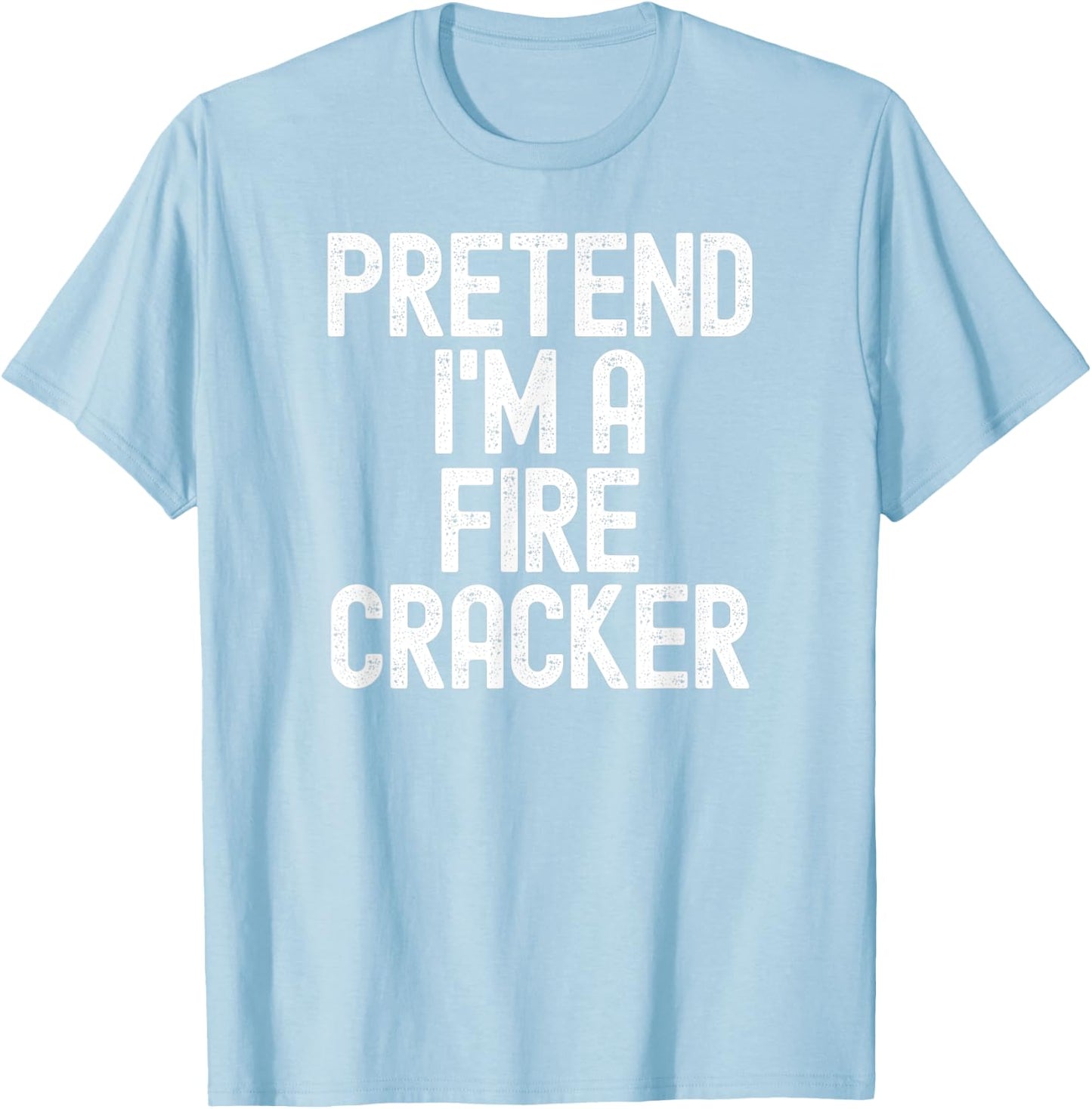 Simple Easy Pretend I'm a Fire Cracker Halloween Costume T-Shirt - T-Shirt | Light Blue