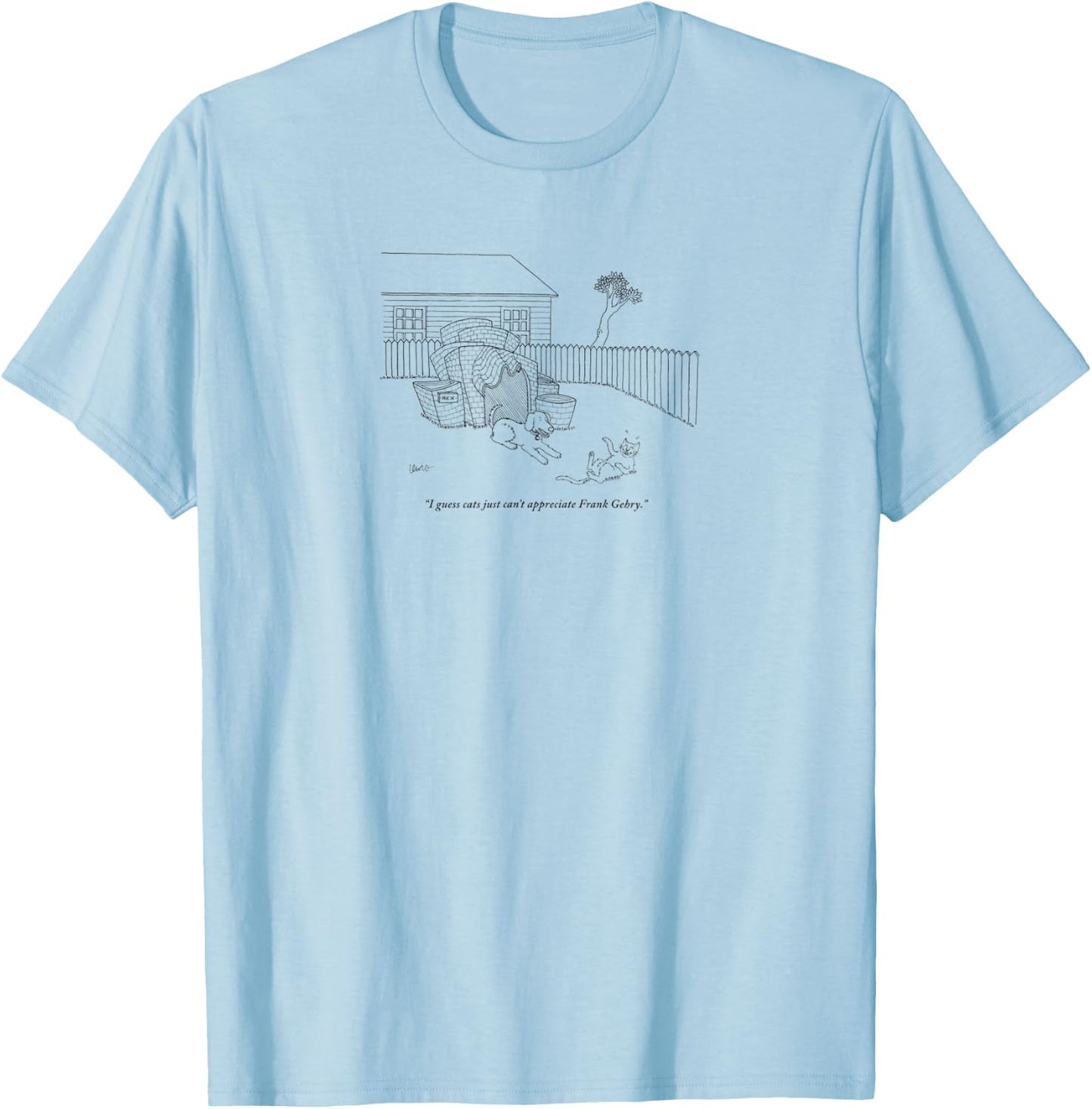Cats Can't Appreciate Frank Gehry Cartoon T-Shirt - T-Shirt | Light Blue