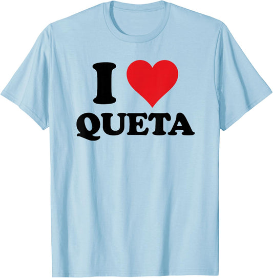 I Heart Queta First Name I Love Personalized Stuff T-Shirt - T-Shirt | Light Blue