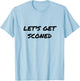 Let's Get Sconed - Scone Pun T-Shirt - T-Shirt | Light Blue