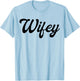 Wife Gift Couples Set Women Hubby T-Shirt - T-Shirt | Light Blue