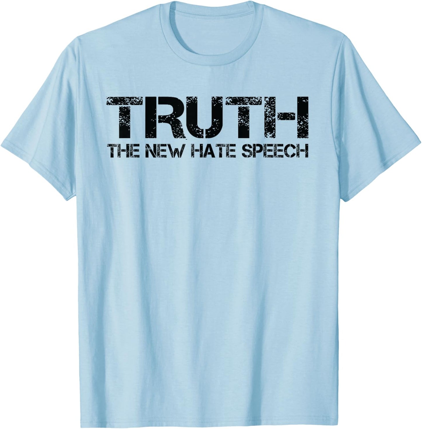 Truth Is The New Hate Speech - Anti Government T-Shirt - T-Shirt | Light Blue