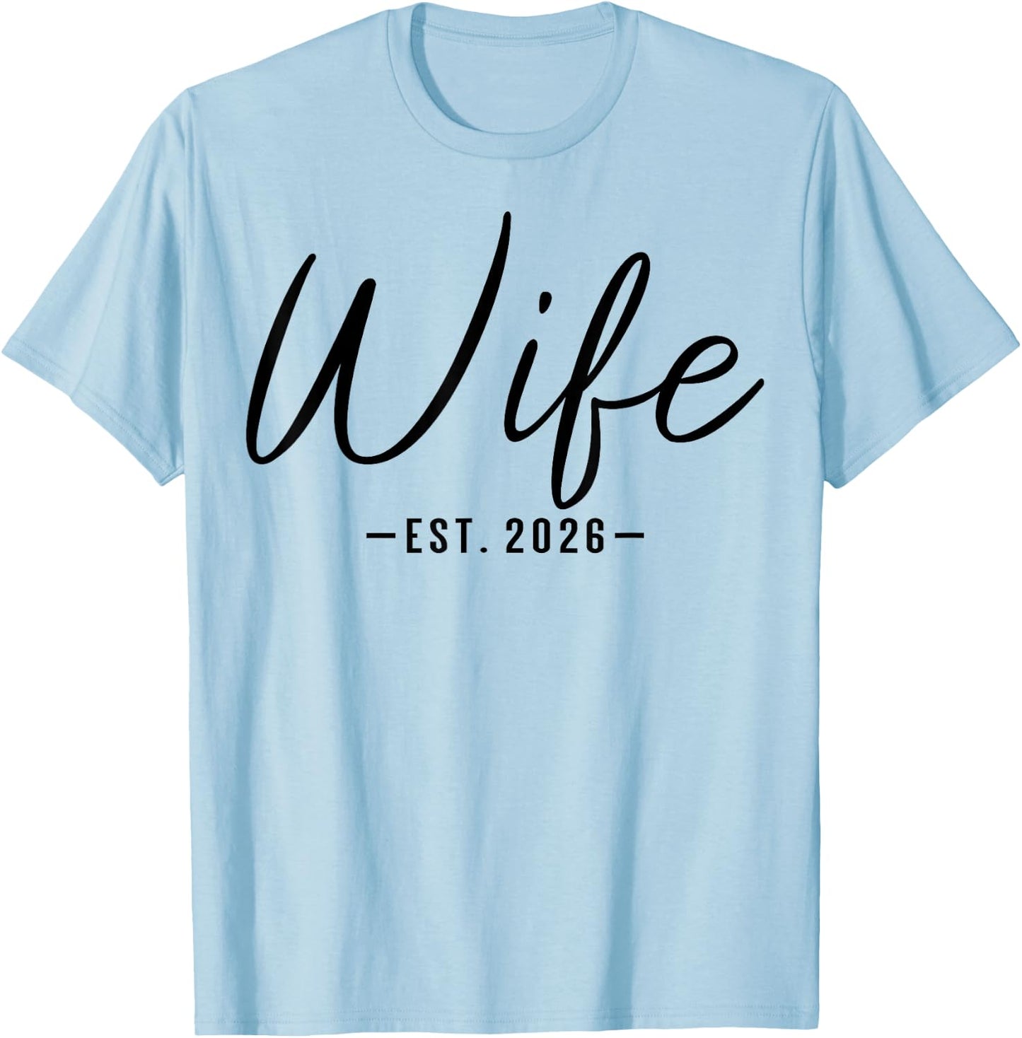 Wife Est 2026 Just Married Couple Wedding Honeymoon T-Shirt - T-Shirt | Light Blue