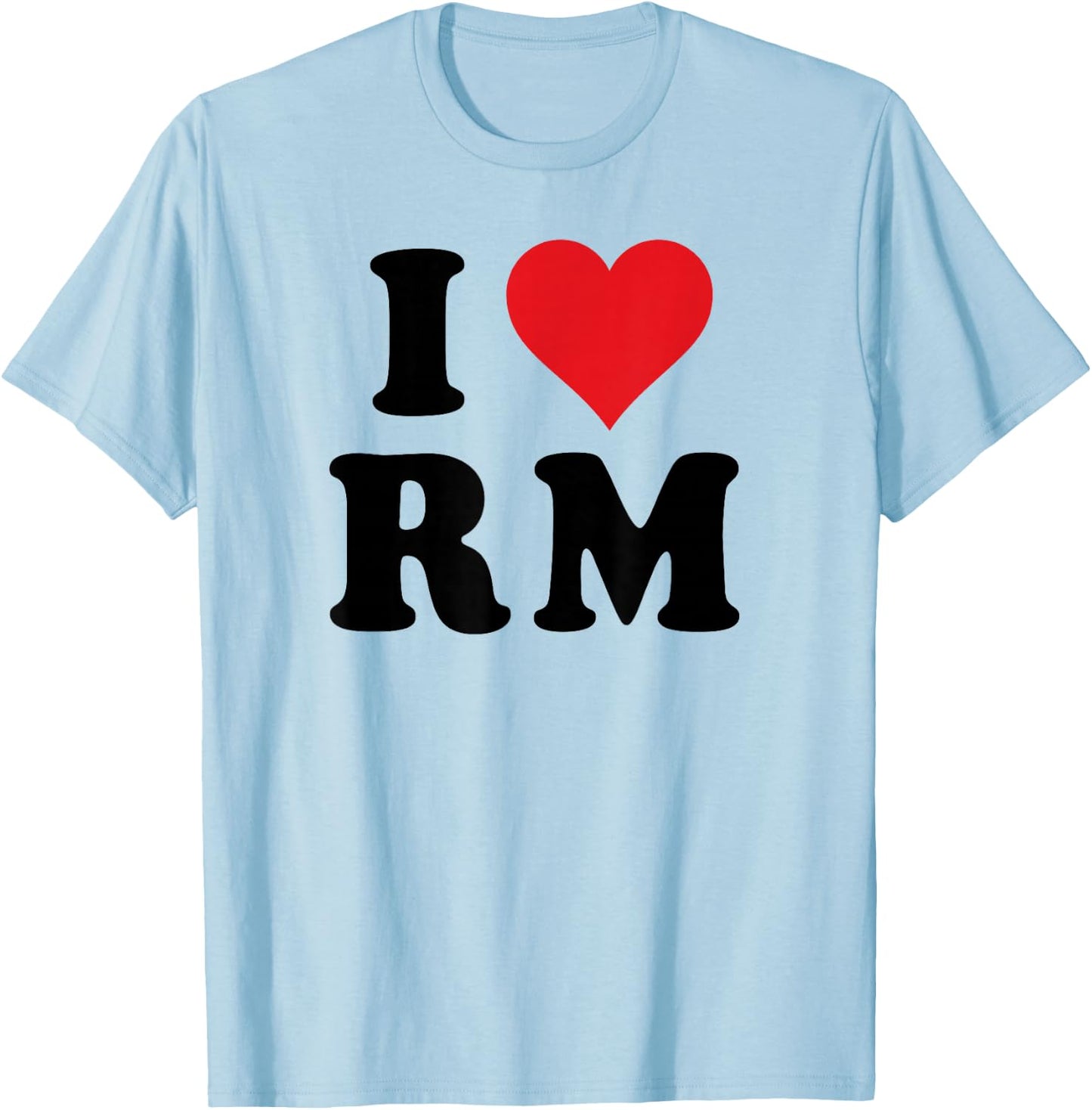 I Heart RM Initials I Love R.M. First And Last Name R M T-Shirt - T-Shirt | Light Blue