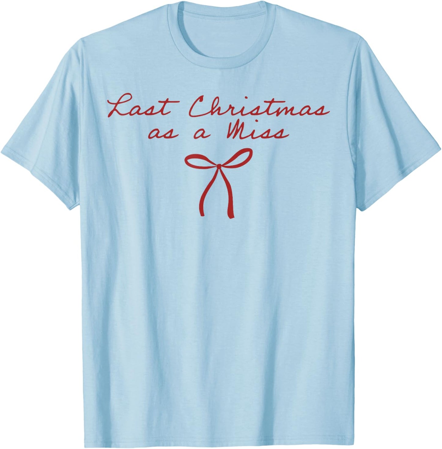 Last Christmas As A Miss Christmas Bride to Be Xmas Engaged T-Shirt - T-Shirt | Light Blue