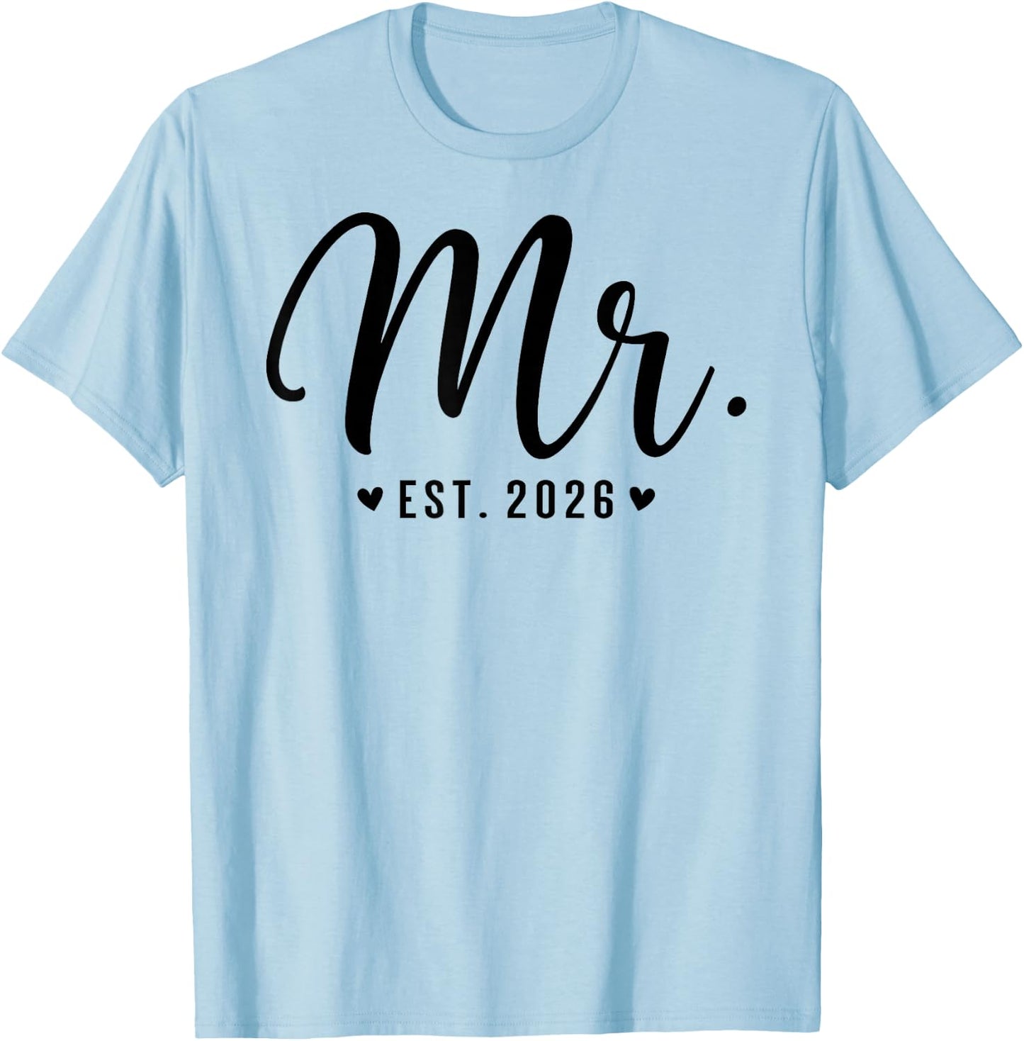Mr Est. 2026 Just Married Couple Wedding Party Mr Mrs T-Shirt - T-Shirt | Light Blue