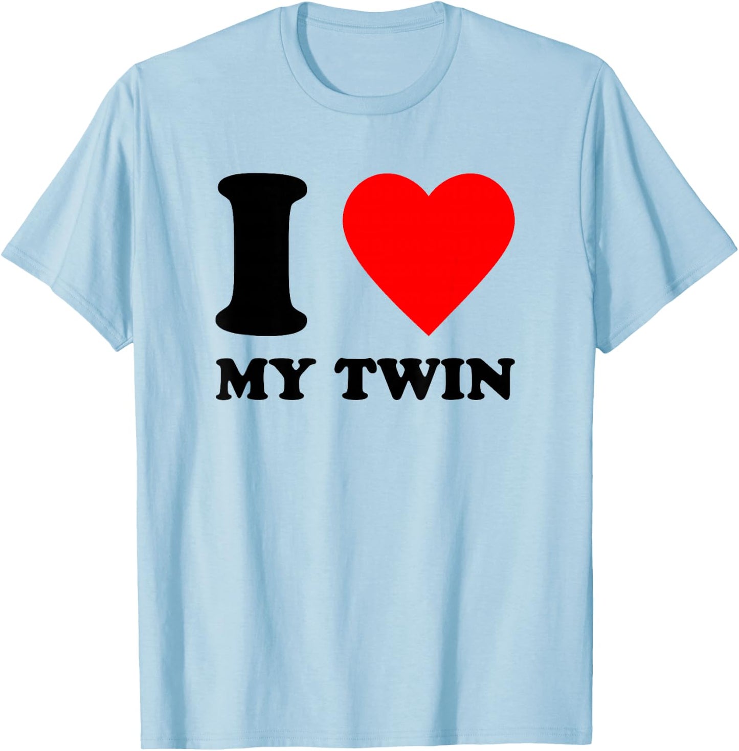I Love My Twin, I Heart My Twin Twinning Besties Spirit Week T-Shirt - T-Shirt | Light Blue