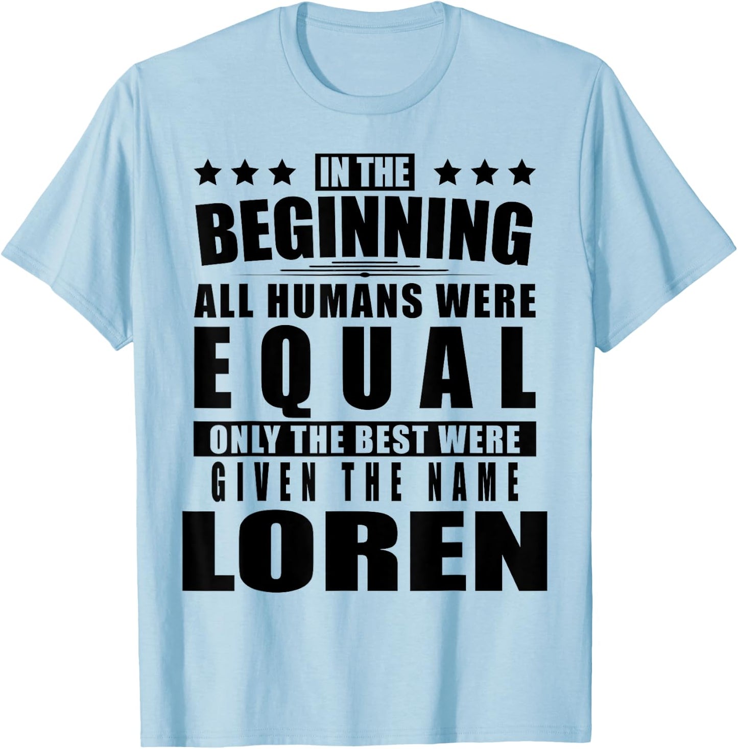 Name Loren First Name Gifts - Funny Personalized Gift T-Shirt - T-Shirt | Light Blue