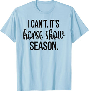 Horse Show Season Equestrian Show Jumping Horseback Riding T-Shirt - T-Shirt | Light Blue