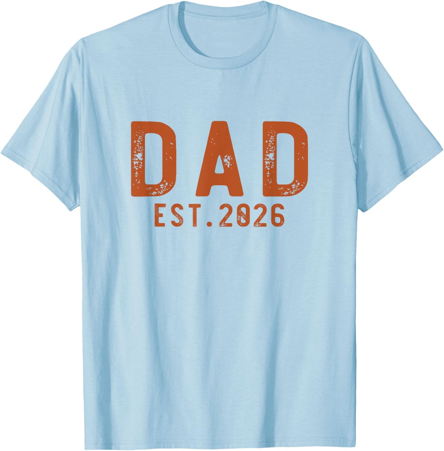 Dad Est 2026 First Fathers Day 2026 Promoted to Daddy T-Shirt - T-Shirt | Light Blue