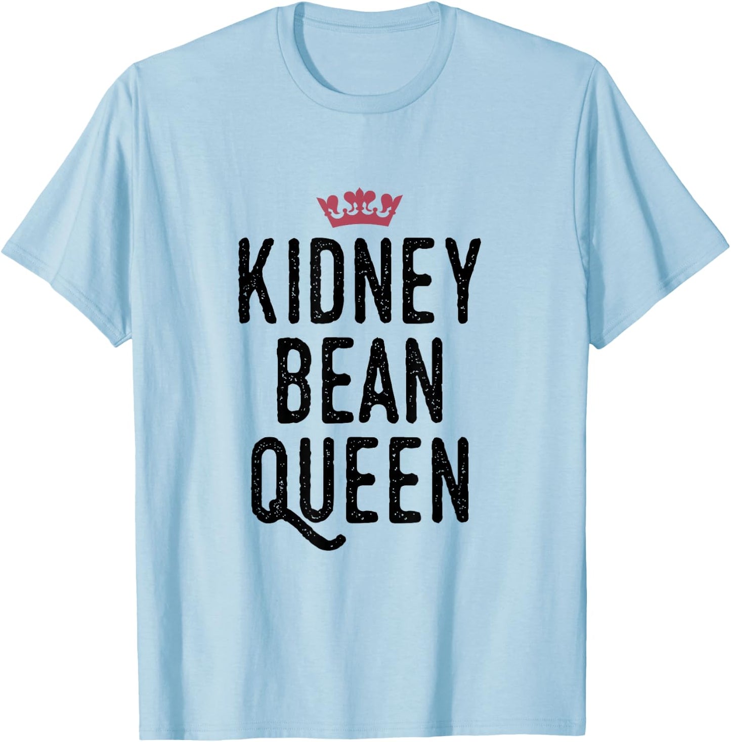 Kidney Bean Queen, Cute Funny Kidney Bean Lover T-Shirt - T-Shirt | Light Blue