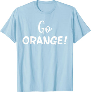 Go Orange! Team Spirit Game School Competition Color Sports T-Shirt - T-Shirt | Light Blue