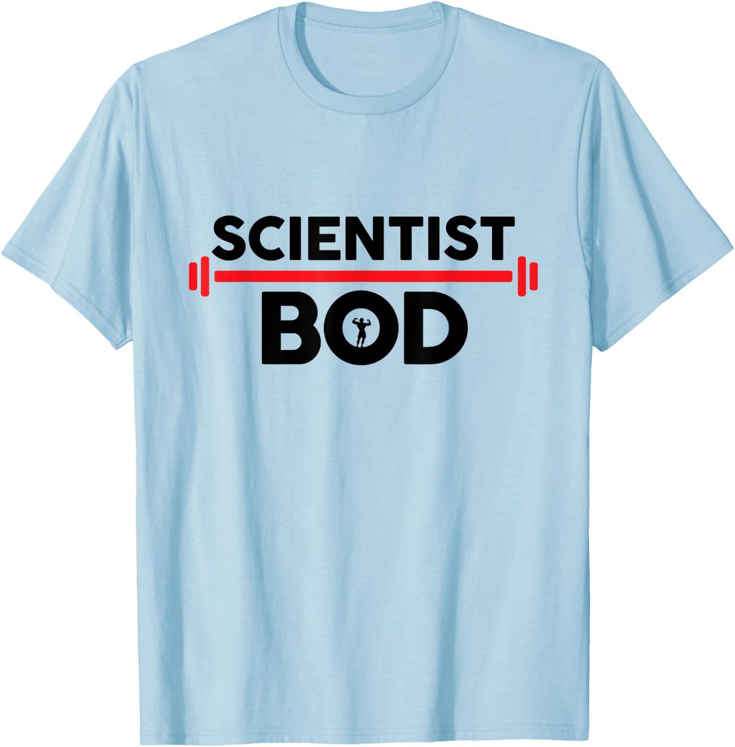 Scientist Bod, Funny Scientist Body Exercise Workout Gym T-Shirt - T-Shirt | Light Blue