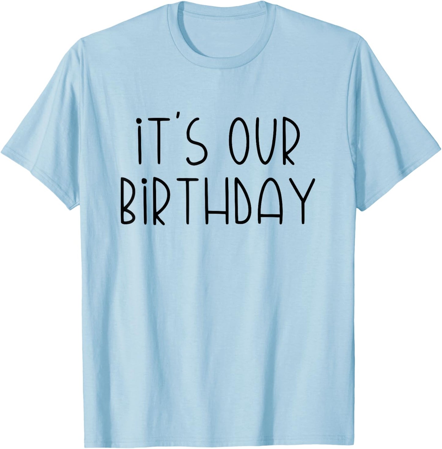 It's Our Birthday Twins T-Shirt - T-Shirt | Light Blue