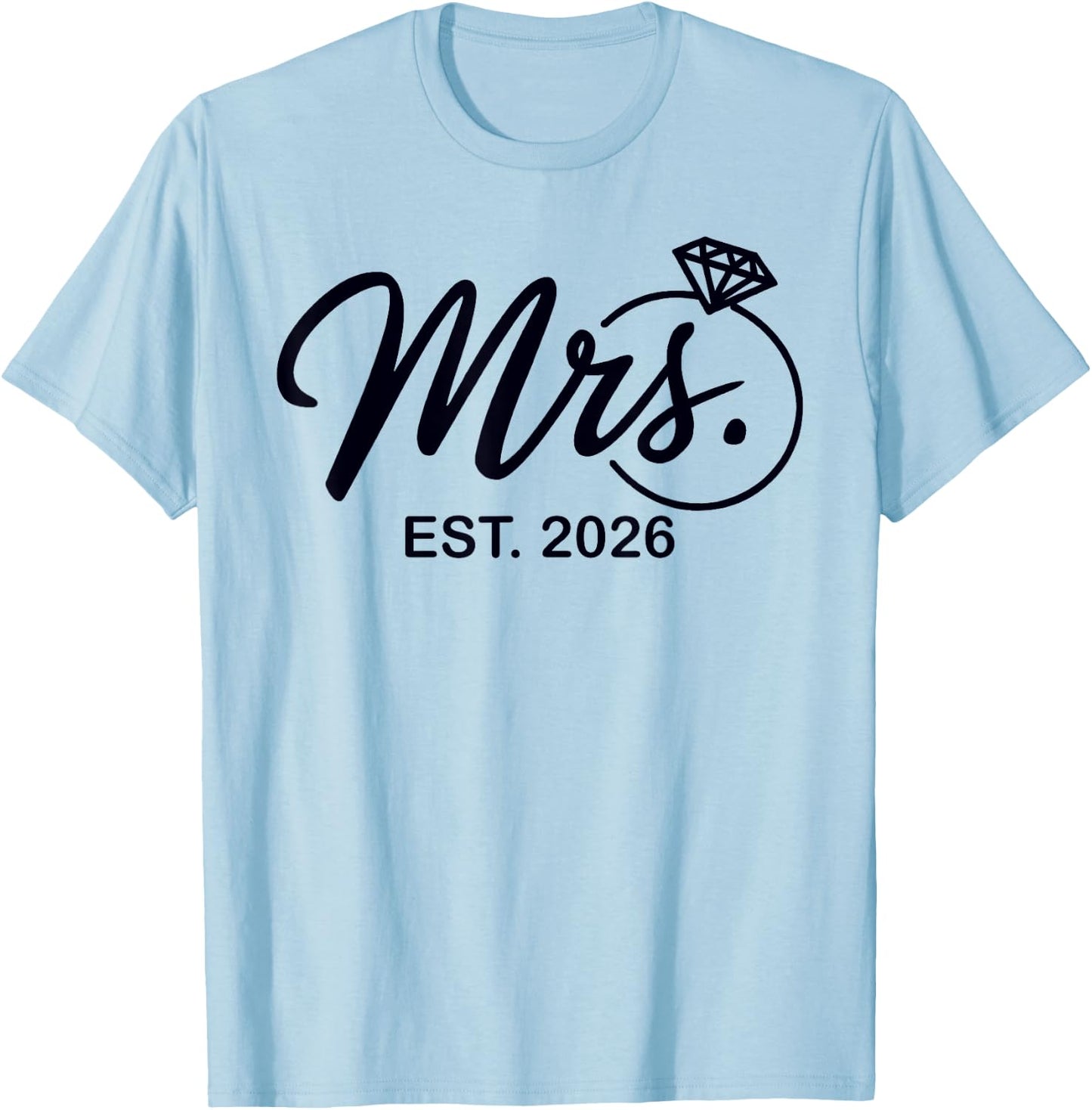 Bride Est. 2026 Fiancée Mrs. Wife Bachelorette Party Wedding T-Shirt - T-Shirt | Light Blue