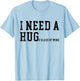 I Need A HUGe Glass of Wine Funny Wine Drinking Lover T-Shirt - T-Shirt | Light Blue