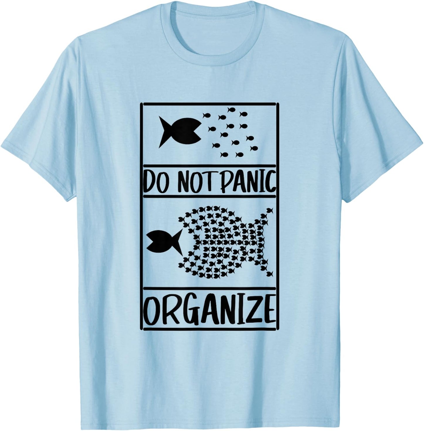 Do not panic organise, do not panic T-Shirt - T-Shirt | Light Blue