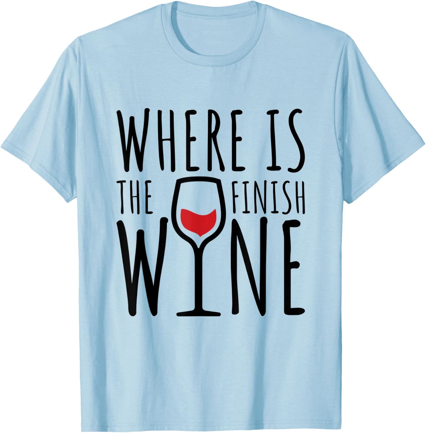 Where Is The Finish Wine T-Shirt - T-Shirt | Light Blue