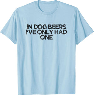 Funny Retro Saying In Dog Beers I've Only Had One Women T-Shirt - T-Shirt | Light Blue