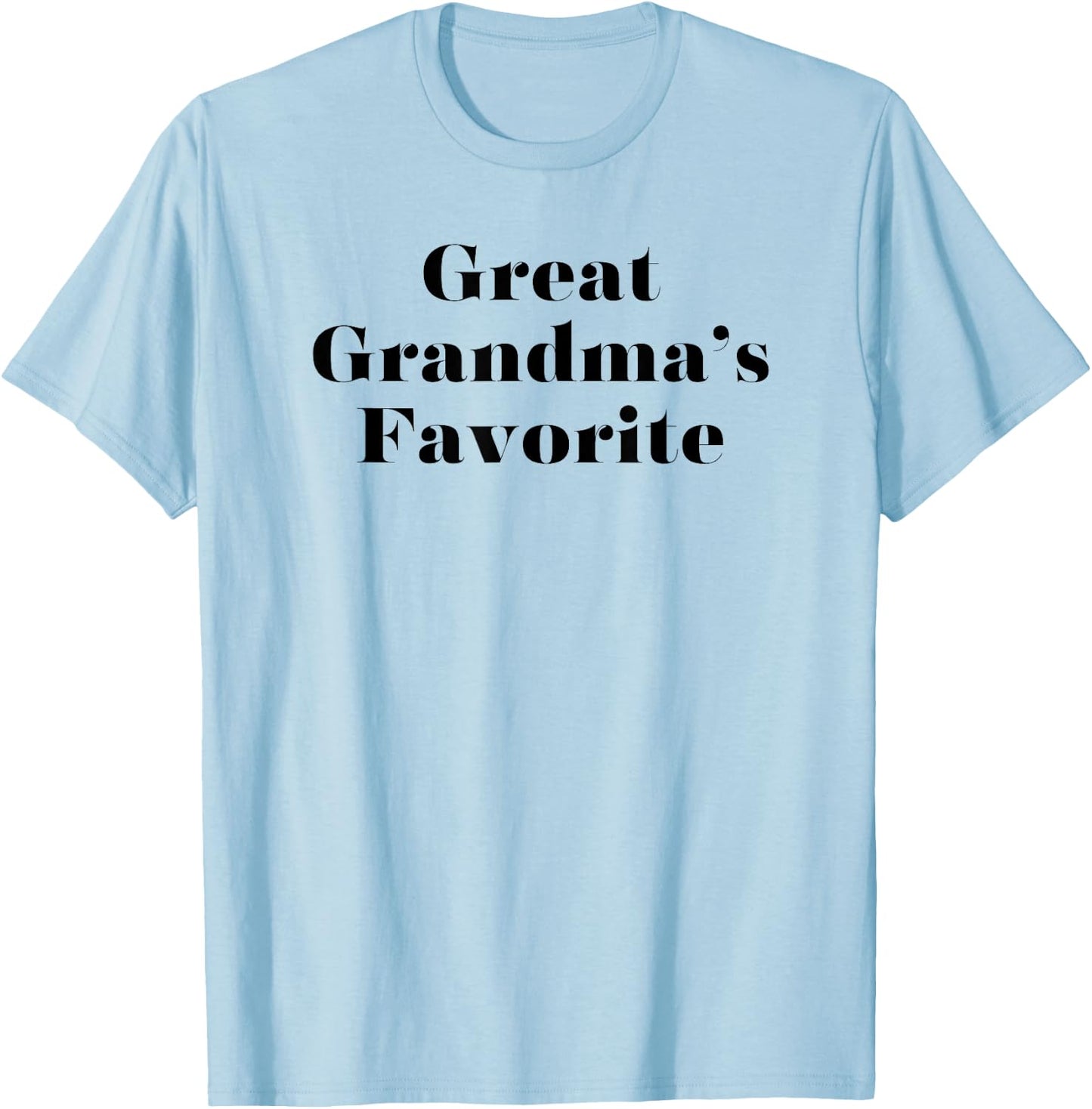 Funny Great Grandma's Favorite Great Grandchild T-Shirt - T-Shirt | Light Blue
