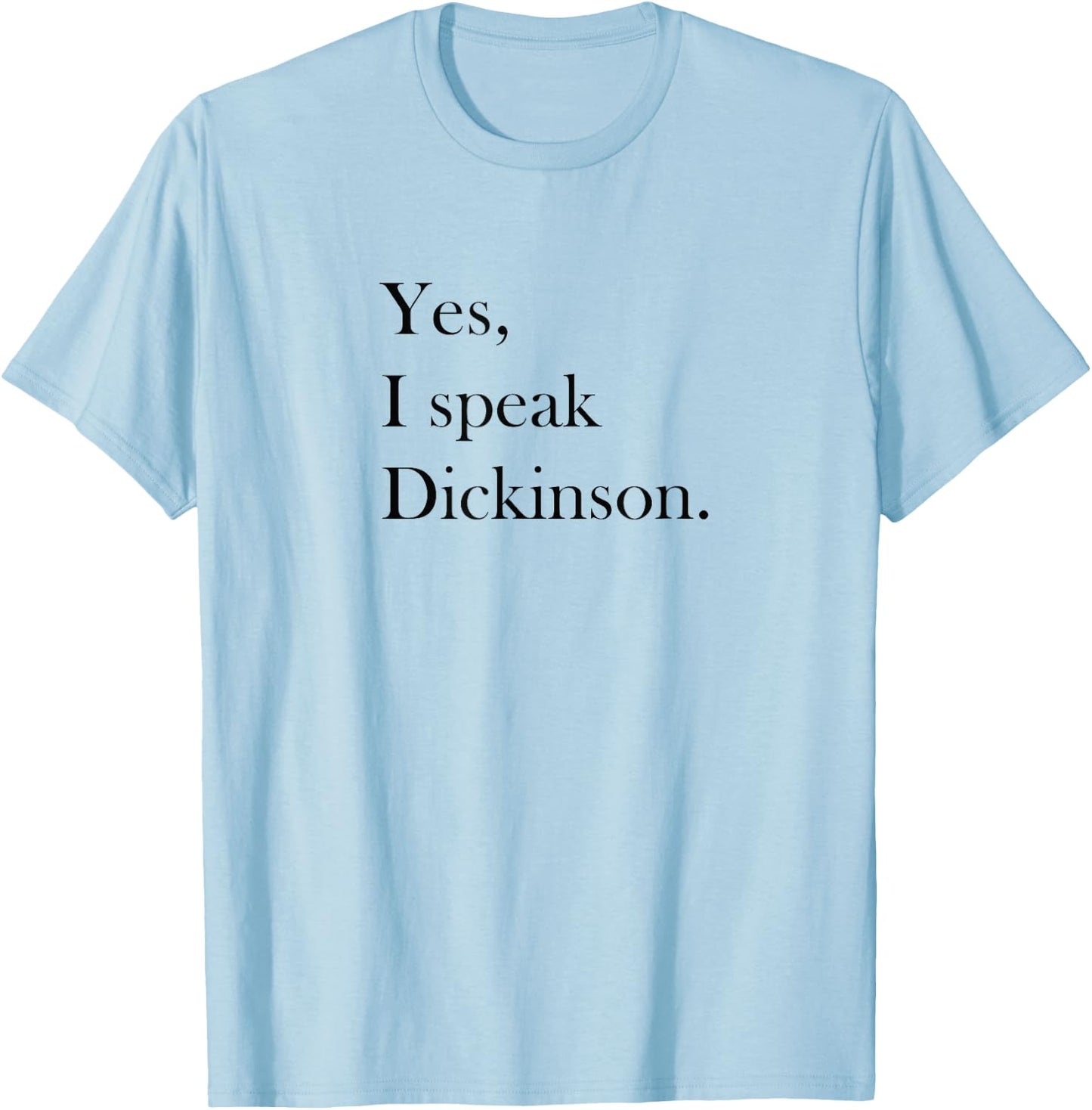 Emily Dickinson Shirt - Literary Gift, Writer Gift T-Shirt - T-Shirt | Light Blue