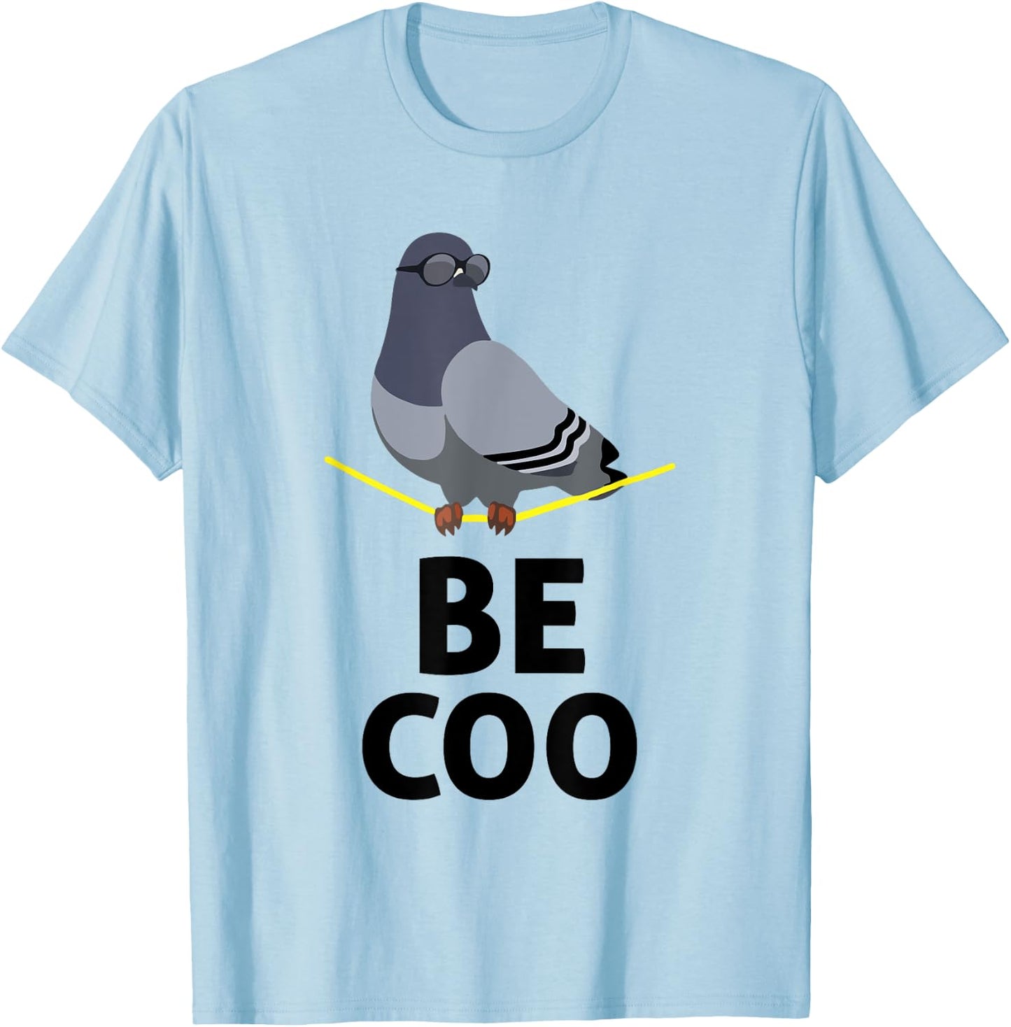 Be Coo | Bird Lovers Funny Cool Pigeon T Shirt T-Shirt - T-Shirt | Light Blue