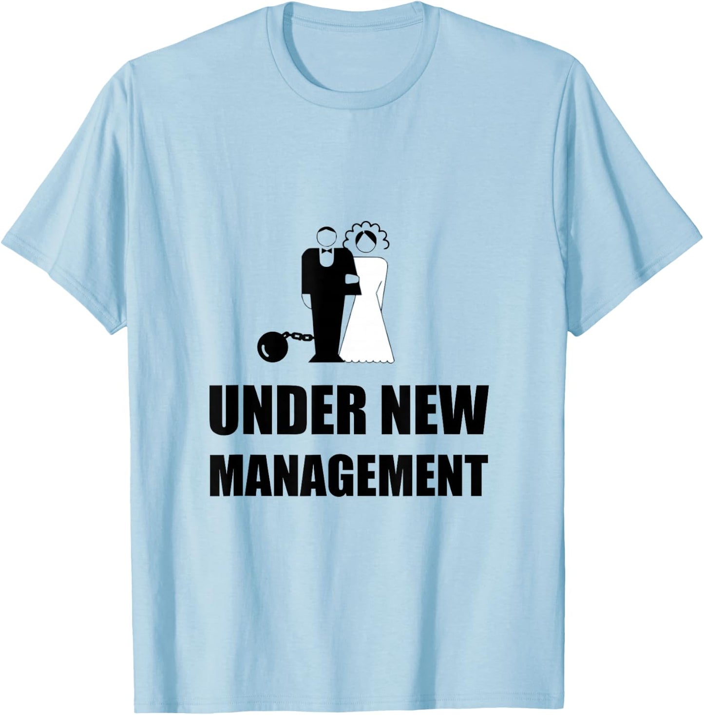 Under New Management Wedding Ball Chain Funny T-Shirt - T-Shirt | Light Blue