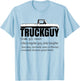 Truck Guy Definition Funny Short Bed Pickup Square Body T-Shirt - T-Shirt | Light Blue
