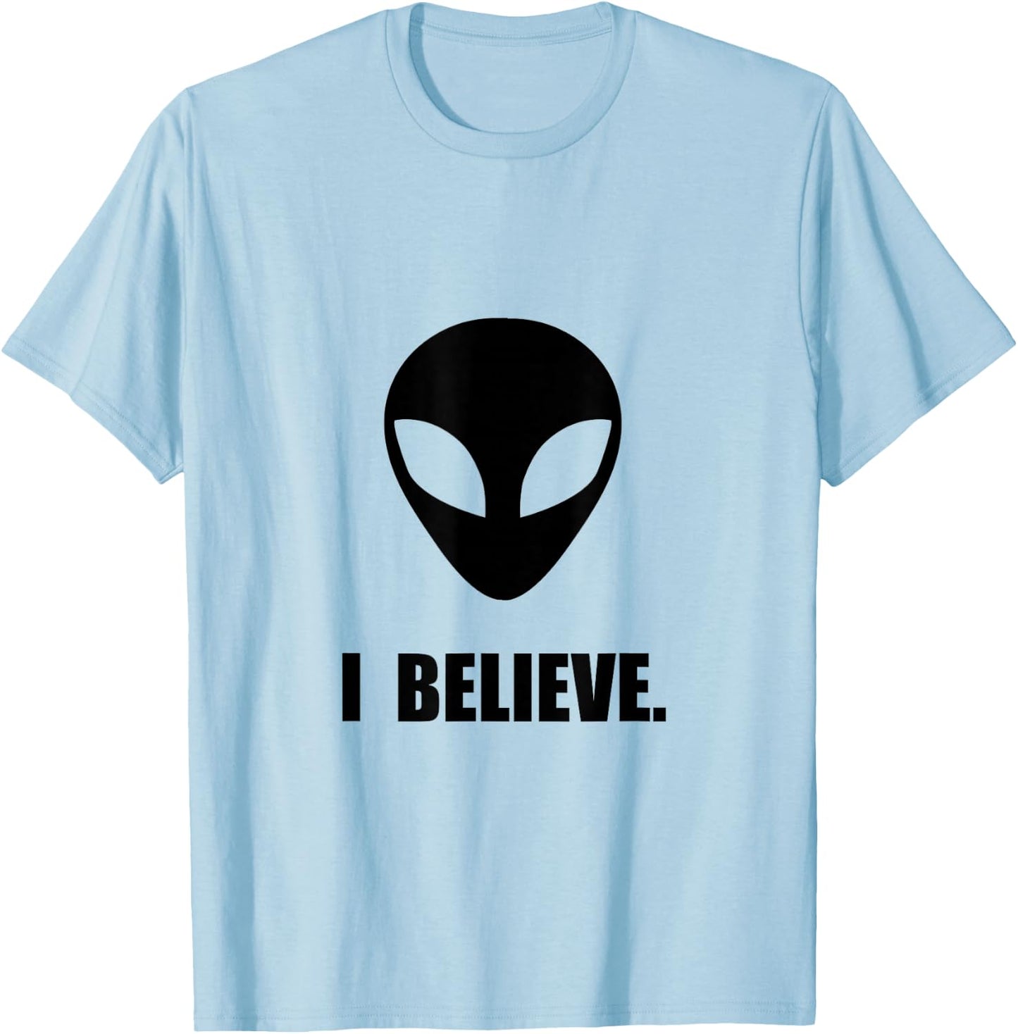 I Believe In Aliens Funny T-Shirt - T-Shirt | Light Blue