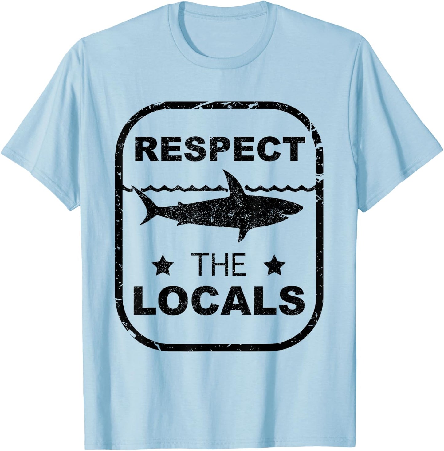 FANNY Respect The Locals design for shark LOVERS. T-Shirt - T-Shirt | Light Blue