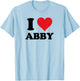 I Heart Abby First Name I Love Personalized Stuff T-Shirt - T-Shirt | Light Blue