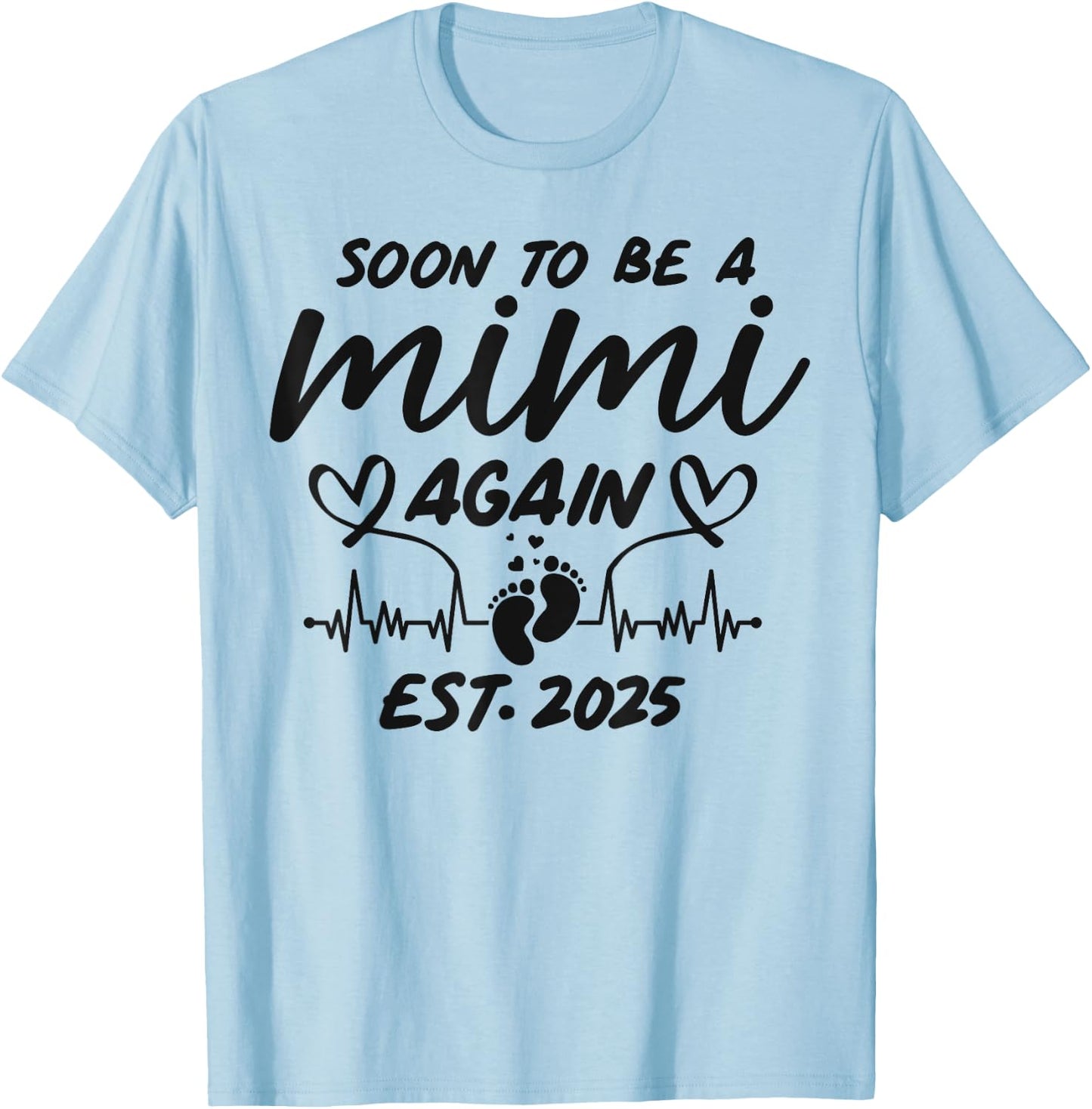 Soon To Be A Mimi Again Est. 2025 - Pregnancy Announcement T-Shirt - T-Shirt | Light Blue